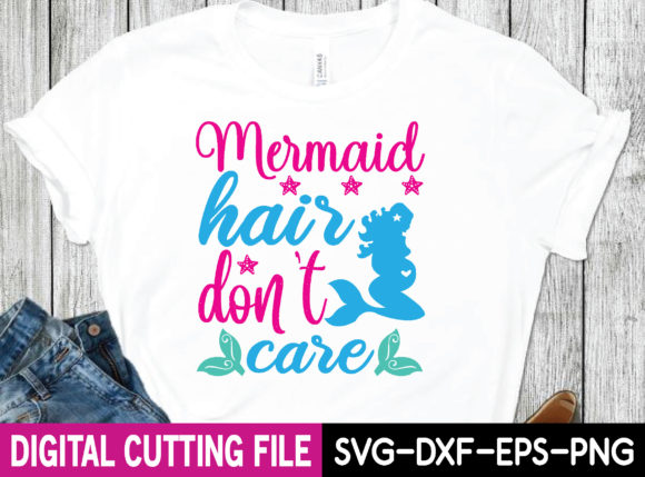 Download Mermaid Hair Don't Care Svg Design - Premium Bundle