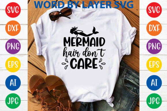 Download Mermaid Hair Don't Care Svg Design - Premium Bundle